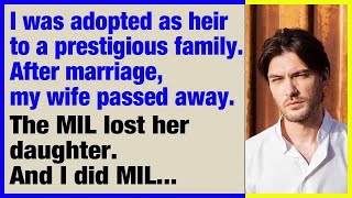 I was adopted as heir to a prestigious family After marriage my wife passed away and I [upl. by Adnamal]