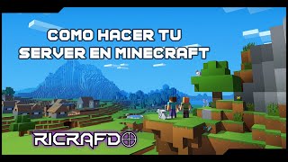 COMO HACER UN SERVIDOR DE MINECRAFT EN TU PC Y CONFIGURARLO [upl. by Rafferty899]