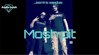 Mosh Pit Audio Track By Jasmine Sandlas [upl. by Notfa188]