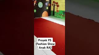 Proyek P5 Fashion Show Anak RA AlMahmudiyah Sukadami [upl. by Ahterod686]