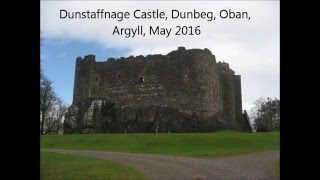 Dunstaffnage Castle Dunbeg Oban Argyll Scotland May 2016 [upl. by Weixel376]