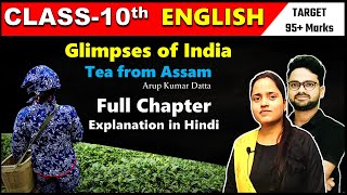 Tea from Assam  Glimpses of India Complete Chapter in One Shot Summary Class 10 English [upl. by Surad]