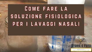 61  Come fare la soluzione fisiologica per i lavaggi nasali [upl. by Llenol]