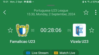 FAMALICAO U23 VS VIZELA U23 PORTUGUESE U23 LEAGUE FOOTBALL LIVE STREAMING NEPAL [upl. by Frederique642]