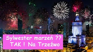 Sylwester marzeń TAK  na Trzeźwo   ALKO [upl. by Tallia]