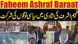 Faheem Ashraf Baraat  Political Personalities Attended Wedding🥳🥳 [upl. by Annekam414]