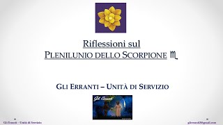 Riflessioni sul Plenilunio dello Scorpione [upl. by Oiromed879]