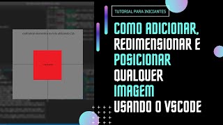 Aprenda hoje a como Adiciona Posiciona e Redimensionar um Imagem No Seu VScode usando o HTML e CSS [upl. by Leimad]