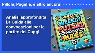 Analisi approfondita La Guida alle convocazioni per le partite dei Cuggì  Pillole Pagelle e [upl. by Vassily462]