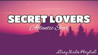 Secret Lovers  Atlantic Starr LYRICS [upl. by Gwendolin]