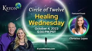 Kryon Healing Wednesday  FREE OCTOBER STREAM  CHRISTINA LOPES [upl. by Blanch]