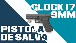 Pistola de Salva Glock 17 9mm [upl. by Warp]