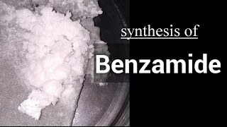 Benzamide  Organic synthesis [upl. by Knighton]