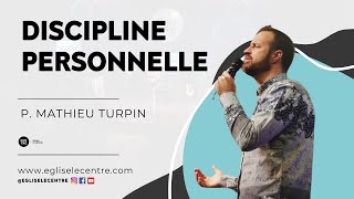 Discipline personnelle  Pasteur Mathieu Turpin [upl. by Sivat]