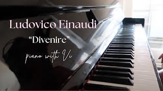 Vi’s rendition of Ludovico Einaudi  “Divenire” piano cover  Piano with Vi [upl. by Safoelc]