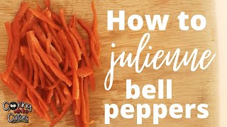 How to Julienne Bell Peppers [upl. by Hajed]