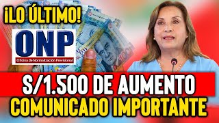 LO ÚLTIMO ONP AUMENTO DE SUELDO MÍNIMO 1500 SOLES Perú 2024 CUANDO AUMENTARÍA JUBILADO5 ONP [upl. by Sweet]