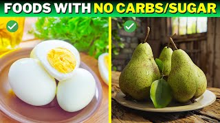 12 HEALTHIEST Foods With No Carbs amp No Sugar [upl. by Akem676]