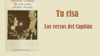 PABLO NERUDA  TU RISA [upl. by Yerfoeg]