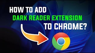 How to Add Dark Reader Extension in Google Chrome [upl. by Niras]