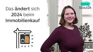 7 Änderungen beim Immobilienkauf 2024 🏡🛒 [upl. by Annocahs55]