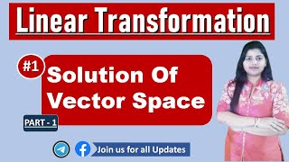 1 Linear transformation solution of vector SPACE part 1 in hindi [upl. by Edals]