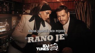 EMINA JAHOVIC amp ACO PEJOVIC  RANO JE OFFICIAL VIDEO [upl. by Freberg]