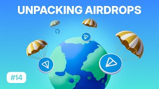 Free Tokens Big Impact  Unpacking Airdrops  TON Learn 14 [upl. by Jolee]