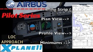 I Airbus Pilot Series I Real World LOC Approach Procedures [upl. by Saxena]