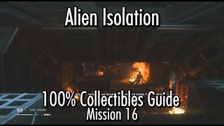 Alien Isolation  Collectibles Guide  Mission 16  ID Tags amp Nostromo Logs [upl. by Wentworth]