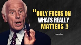 FOCUS On What Really Matters  Jim Rohn Motivational Speech [upl. by Klute]