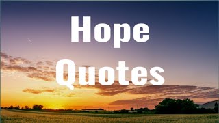 Hope Quotes to Get you Through Challenges  Best Hope Quotes That Will Lift you Up [upl. by Leatrice]