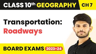 Transportation Roadways  Lifelines of National Economy  Class 10 Geography Chapter 7 202324 [upl. by Oisangi]