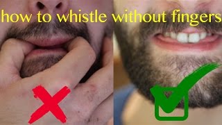 How to whistle without fingers [upl. by Nnylassej]