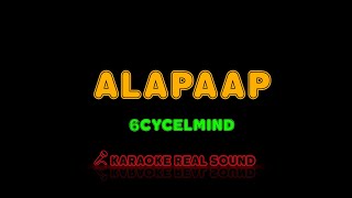 6cyclemind  Alapaap Karaoke Real Sound [upl. by Tekcirk390]