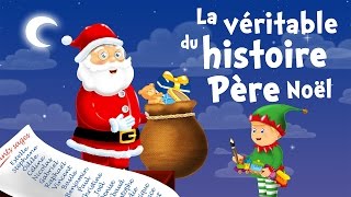 La véritable histoire du Père Noël chanson de Noël pour petits avec paroles [upl. by Clarhe]