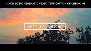 Cinematic Video Test Nikon D5200 [upl. by Elisabet]