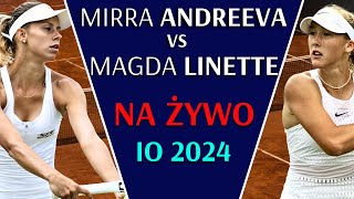 LINETTE vs ANDREEVA  NA ŻYWO  IGRZYSKA OLIMPIJSKIE 2024 [upl. by Erund]