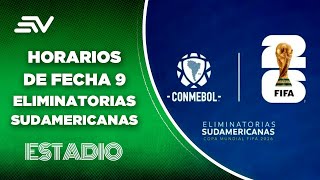 Conoce los horarios de los partidos de la Fecha 9 de Eliminatorias Sudamericanas  Estadio [upl. by Ecnerat2]