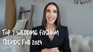 Top 7 Wedding Fashion Trends for 2024 Spotted During New York Bridal Fashion Week [upl. by Fidellas]