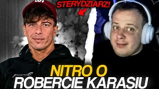 NITRO O ROBERCIE KARASIU STERYDZIARZ [upl. by Niatsirt]