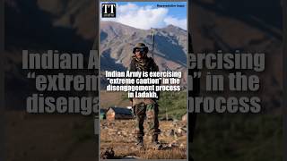 Indian Army Exercising ‘Extreme Caution’ During Disengagement Process in Ladakh india china [upl. by Jamila]