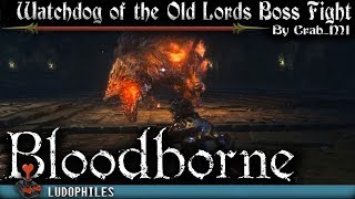 Bloodborne  Pthumeru Chalice Dungeon Layer 3  Watchdog of the Old Lords Boss Fight NG [upl. by Nanice]