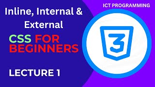 CSS Tutorial Inline Internal amp External CSS  Web Development Tutorial Lecture1 ictprogramming [upl. by Einavoj]