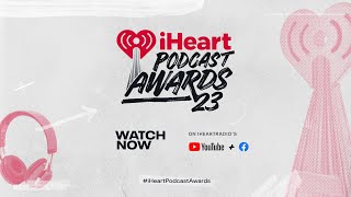 2023 iHeartRadio Podcast Awards [upl. by Anwahsiek]