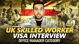 Office Manager skilled worker visa interview  Questions asked by Home office [upl. by Stempien]