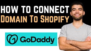 ✅ How To Connect a GoDaddy Domain To Shopify Full Guide [upl. by Clevie]