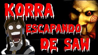 Korra en el Escape Room de Saw ¿Podremos Escapar [upl. by Eniloj]