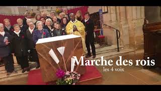 Marche des rois les 4 voix bon [upl. by Adnaval]