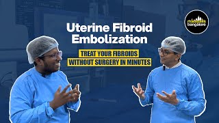 Uterine Fibroid Embolization Treat your fibroids without surgery in minutes DrTahsin Neduvanchery [upl. by Hebner264]